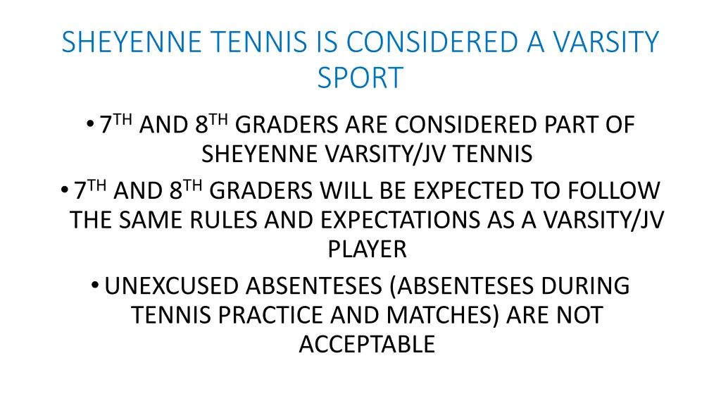 sheyenne tennis is considered a varsity sport