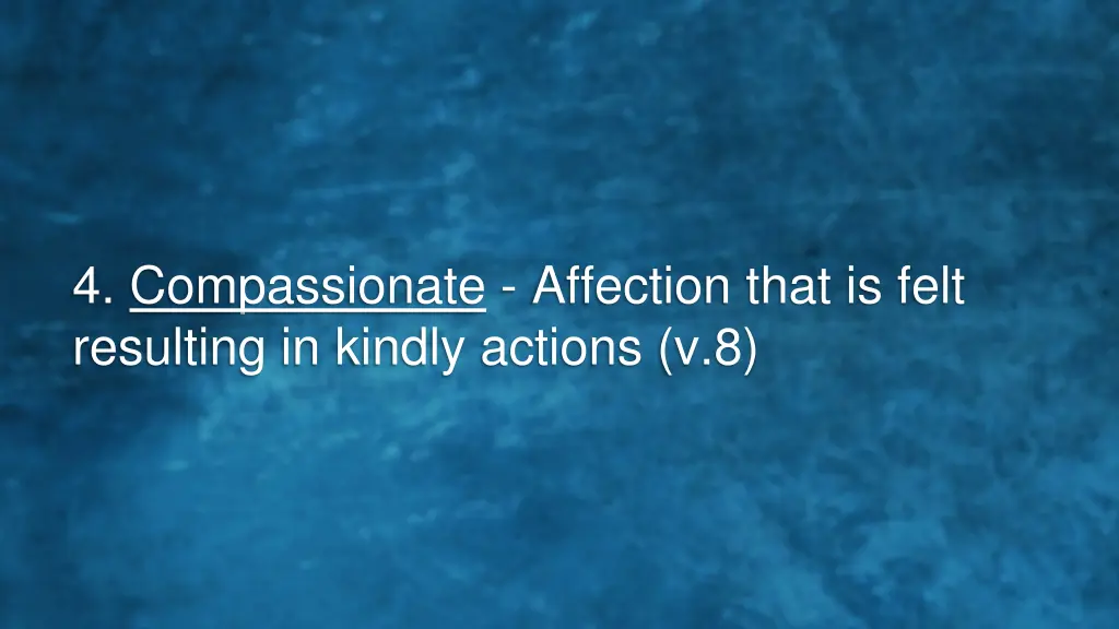 4 compassionate affection that is felt resulting