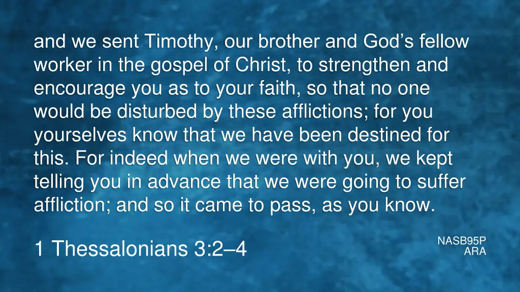 and we sent timothy our brother and god s fellow