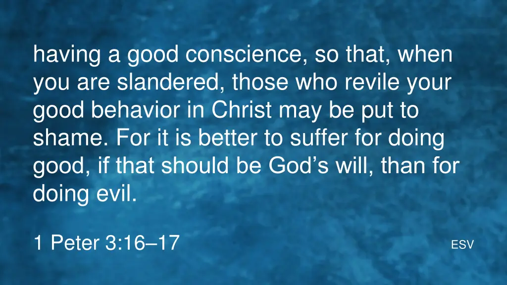 having a good conscience so that when