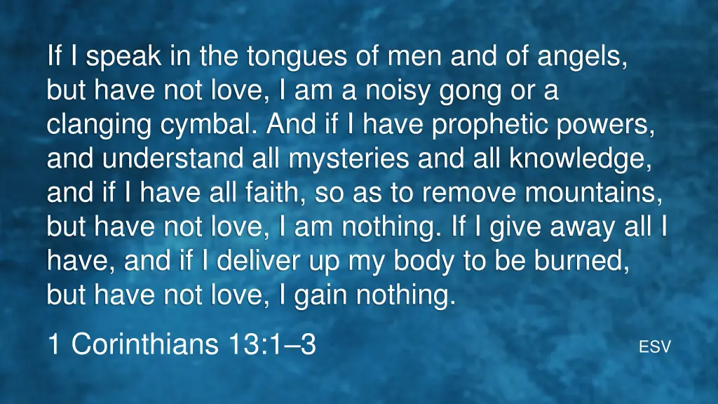 if i speak in the tongues of men and of angels