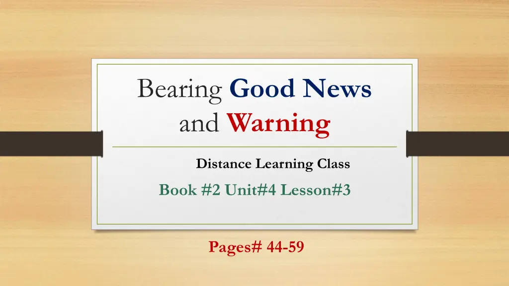 bearing good news and warning