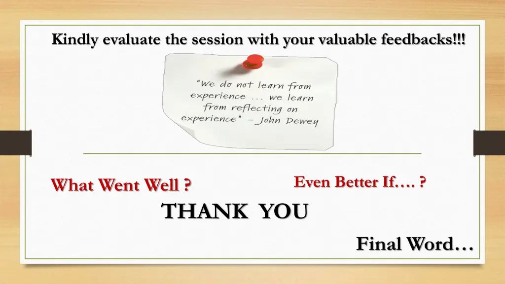 kindly evaluate the session with your valuable