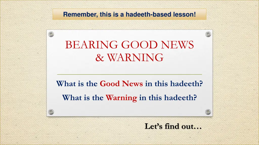 remember this is a hadeeth based lesson