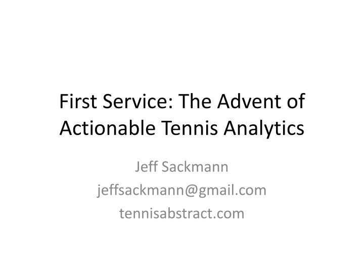 first service the advent of actionable tennis