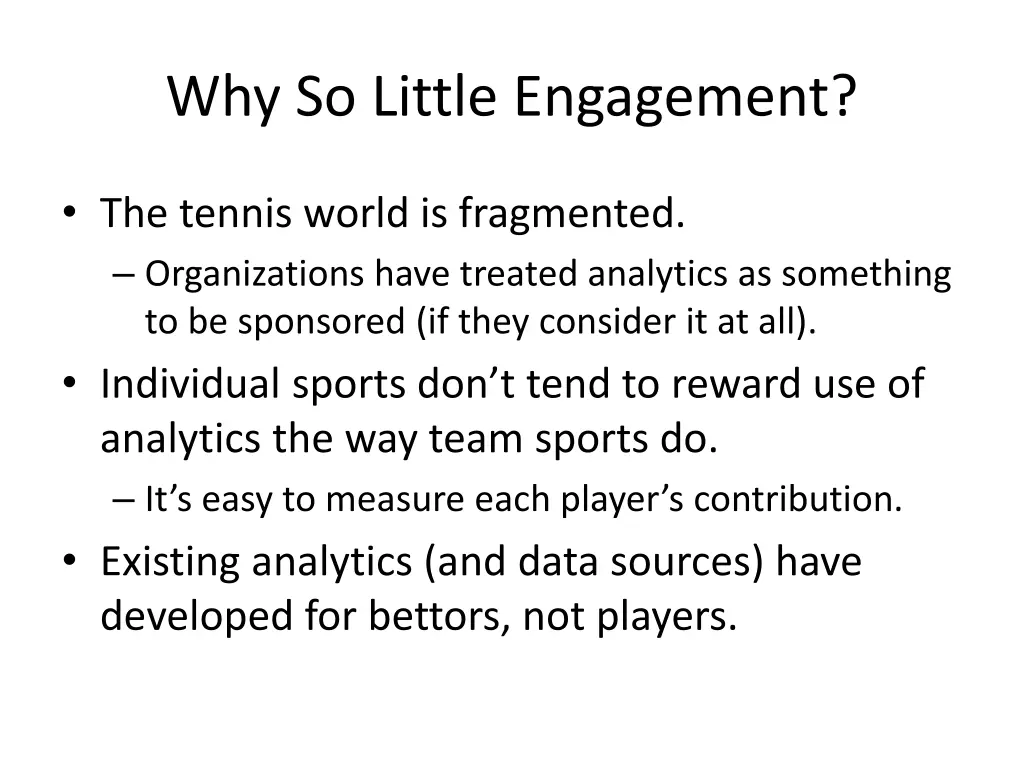 why so little engagement