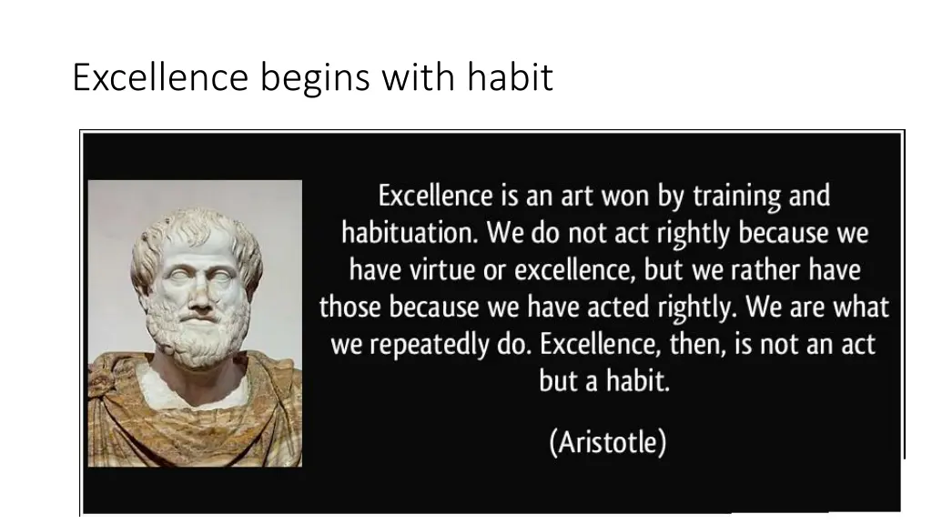 excellence begins with habit