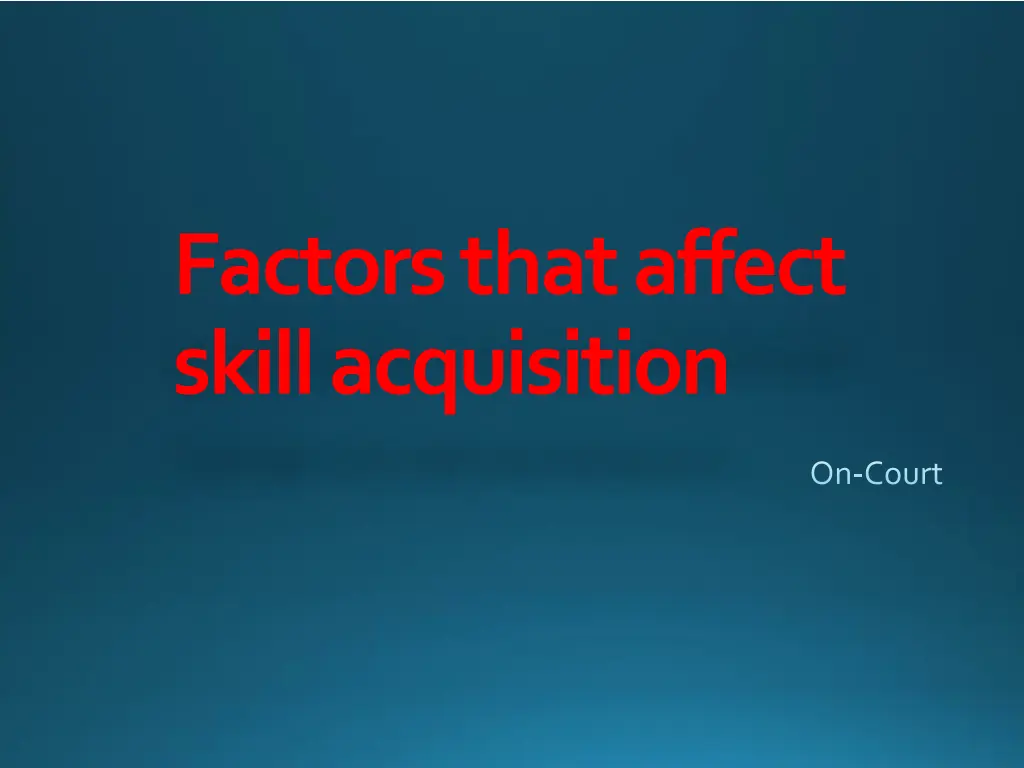 factors that affect skill acquisition