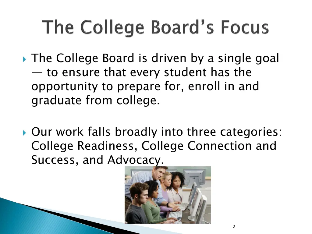 the college board is driven by a single goal