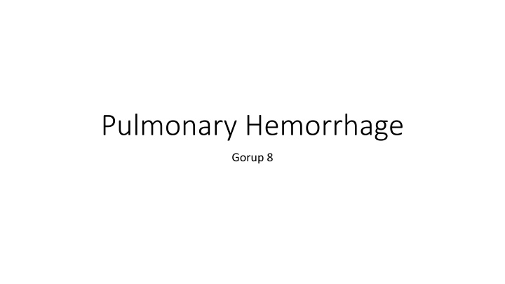 pulmonary hemorrhage