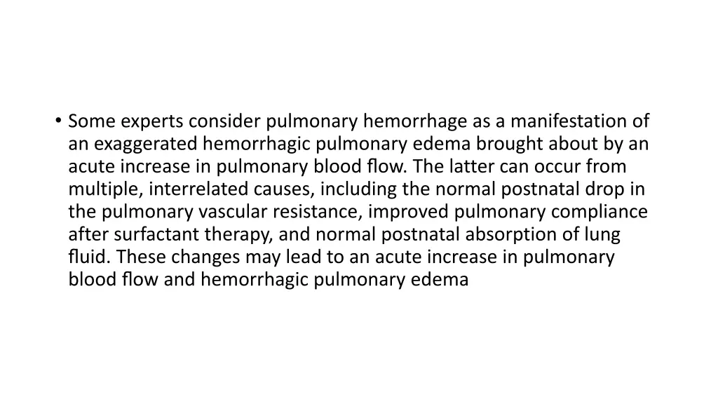 some experts consider pulmonary hemorrhage