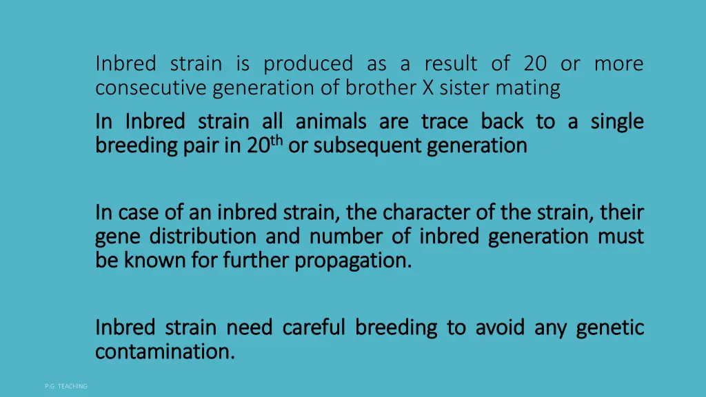 inbred strain is produced as a result