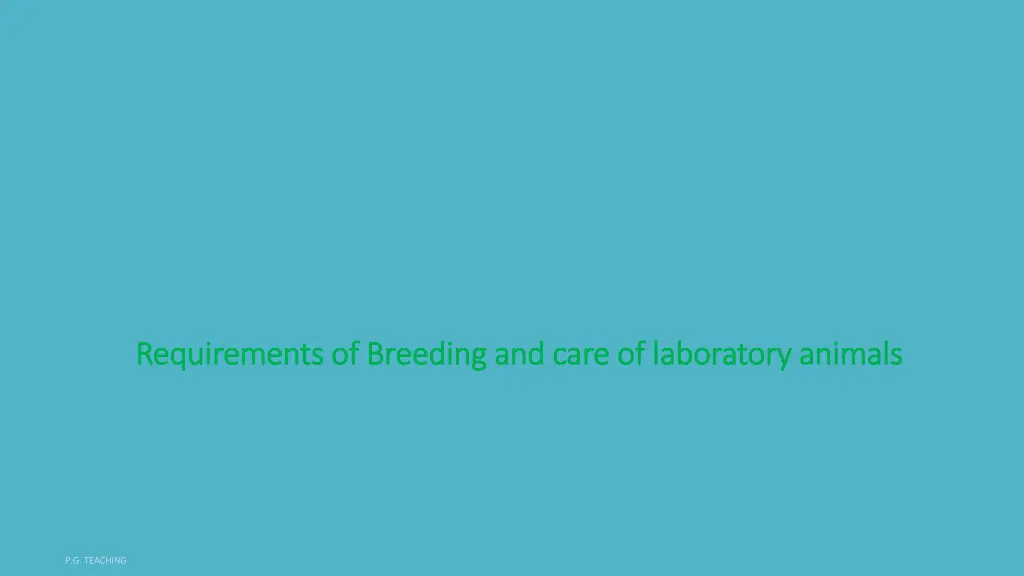 requirements of breeding and care of laboratory