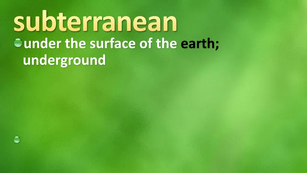 subterranean under the surface of the earth