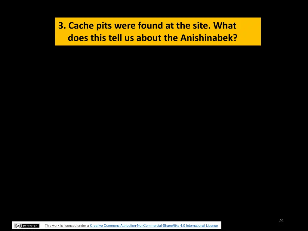 3 cache pits were found at the site what does