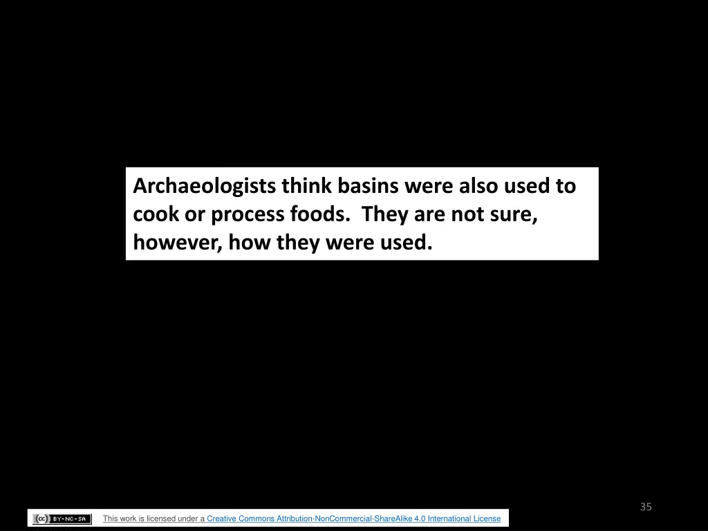 archaeologists think basins were also used