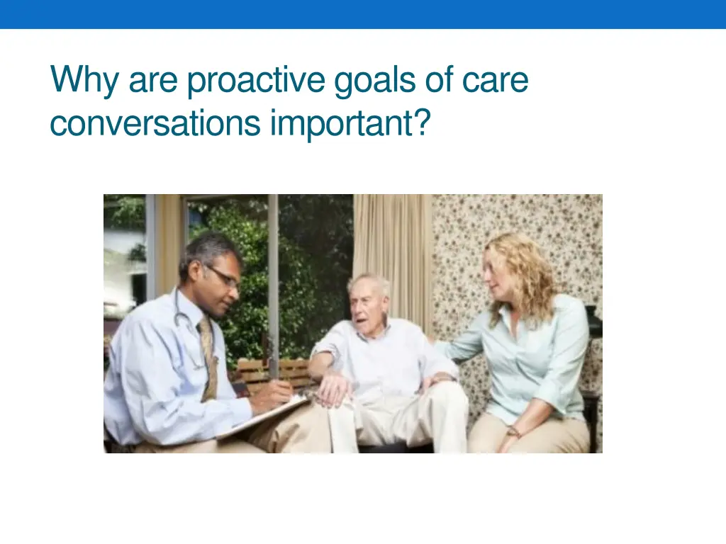 why are proactive goals of care conversations