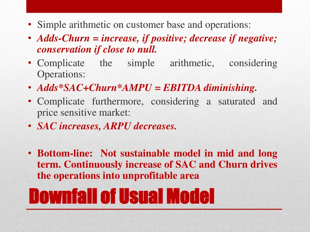 simple arithmetic on customer base and operations