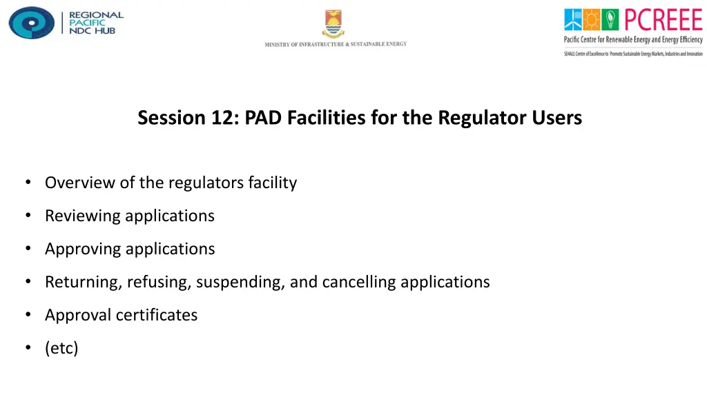 session 12 pad facilities for the regulator users