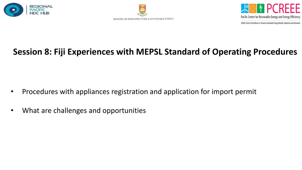 session 8 fiji experiences with mepsl standard