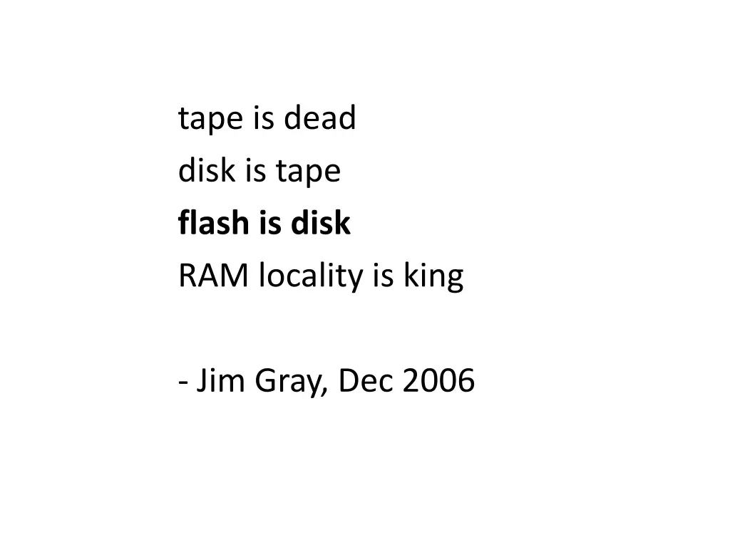 tape is dead disk is tape flash is disk