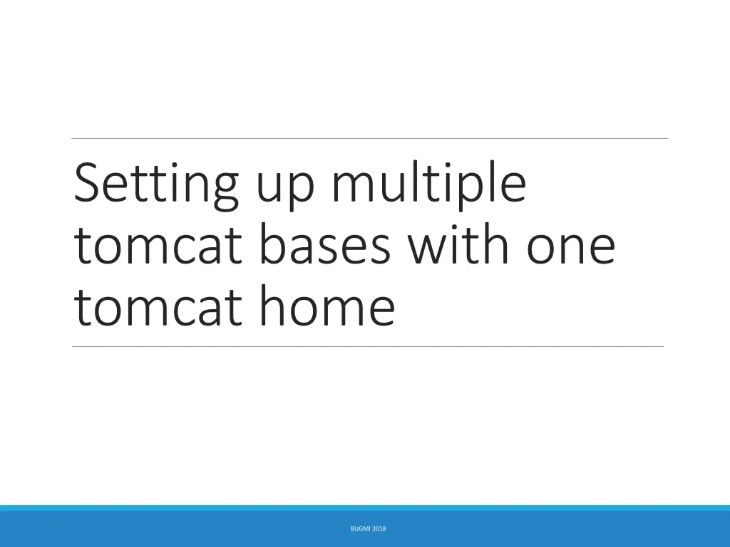 setting up multiple tomcat bases with one tomcat