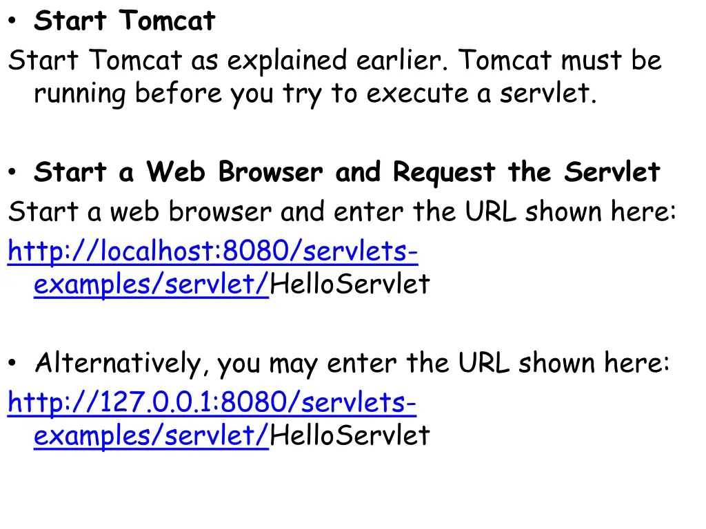 start tomcat start tomcat as explained earlier