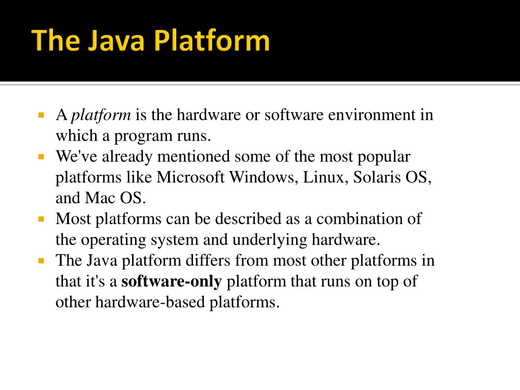 a platform is the hardware or software