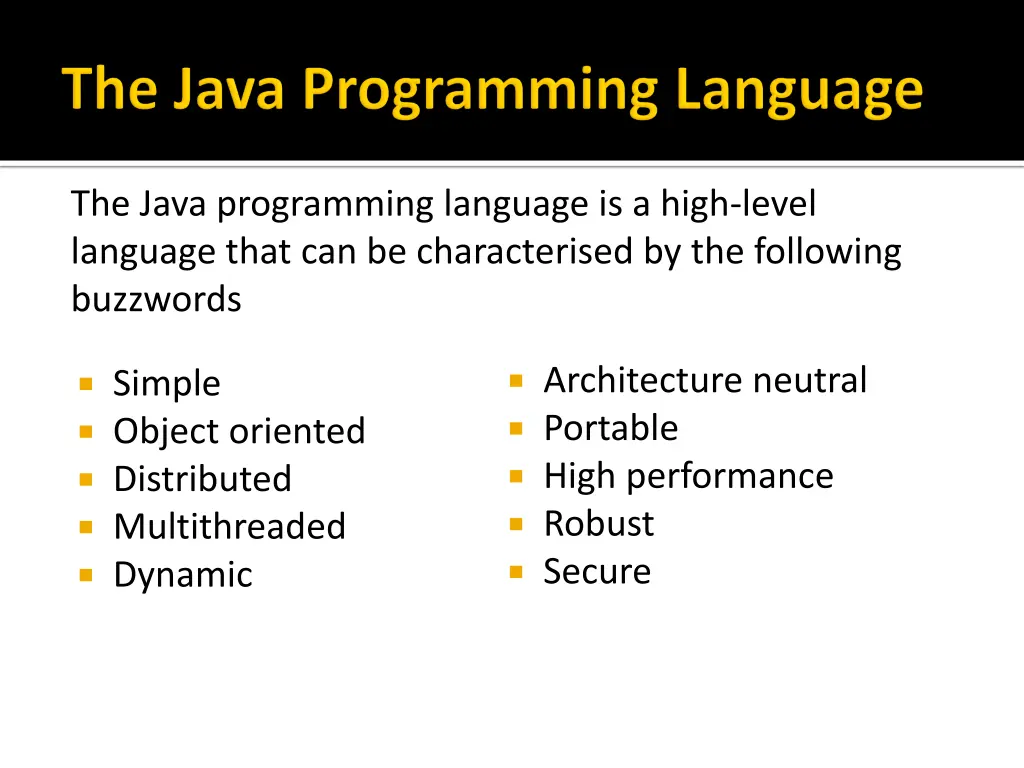 the java programming language is a high level