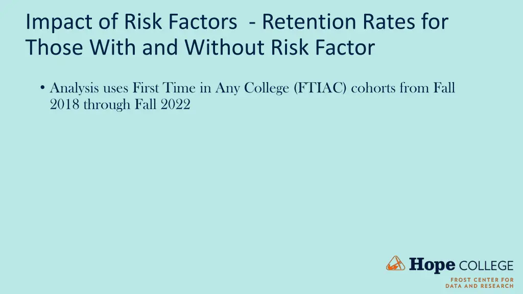 impact of risk factors retention rates for those