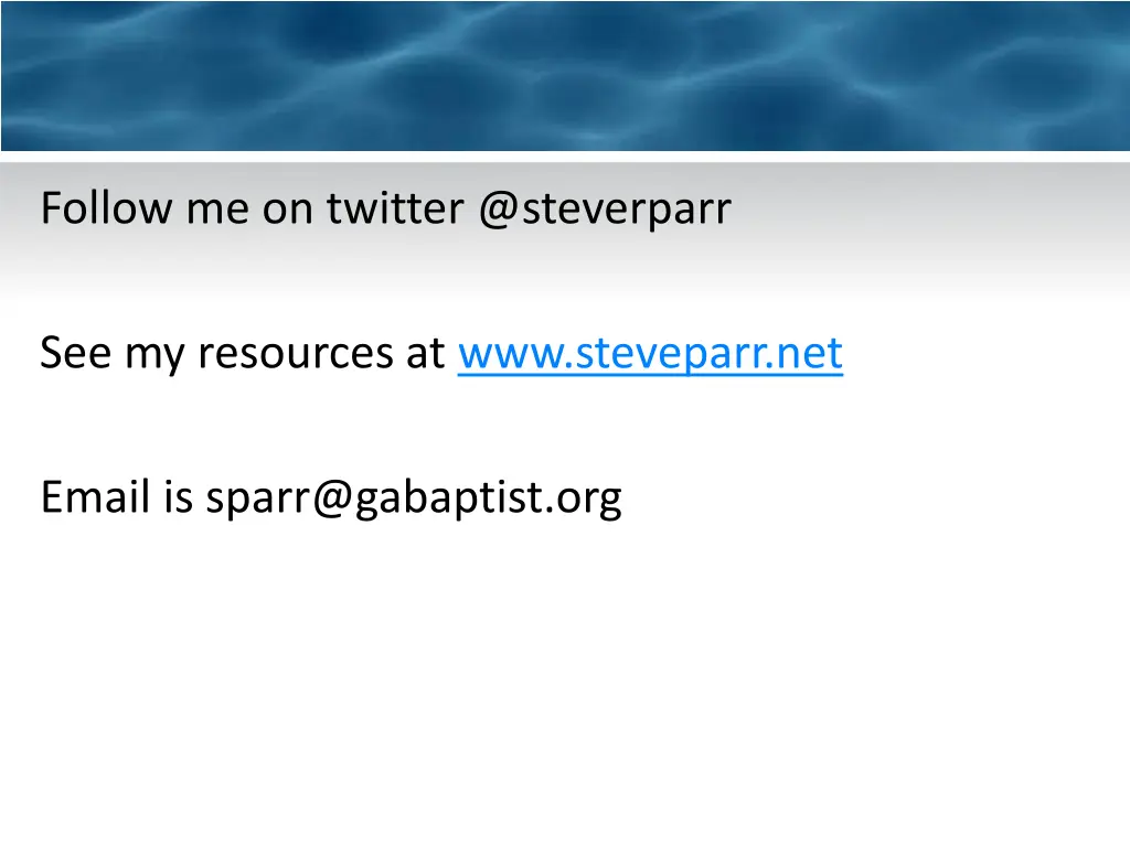 follow me on twitter @steverparr