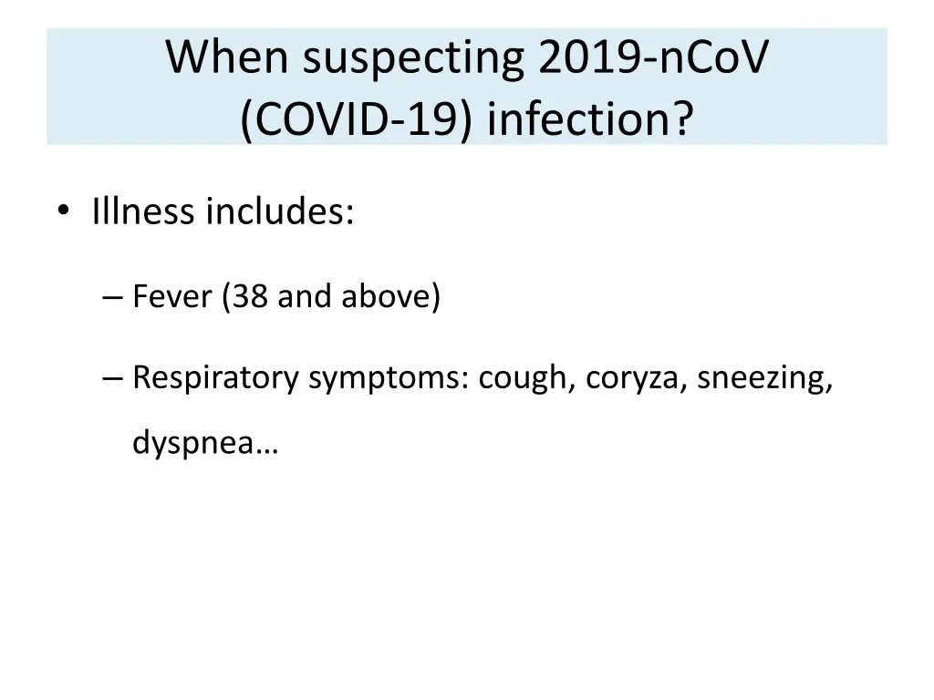 when suspecting 2019 ncov covid 19 infection 1