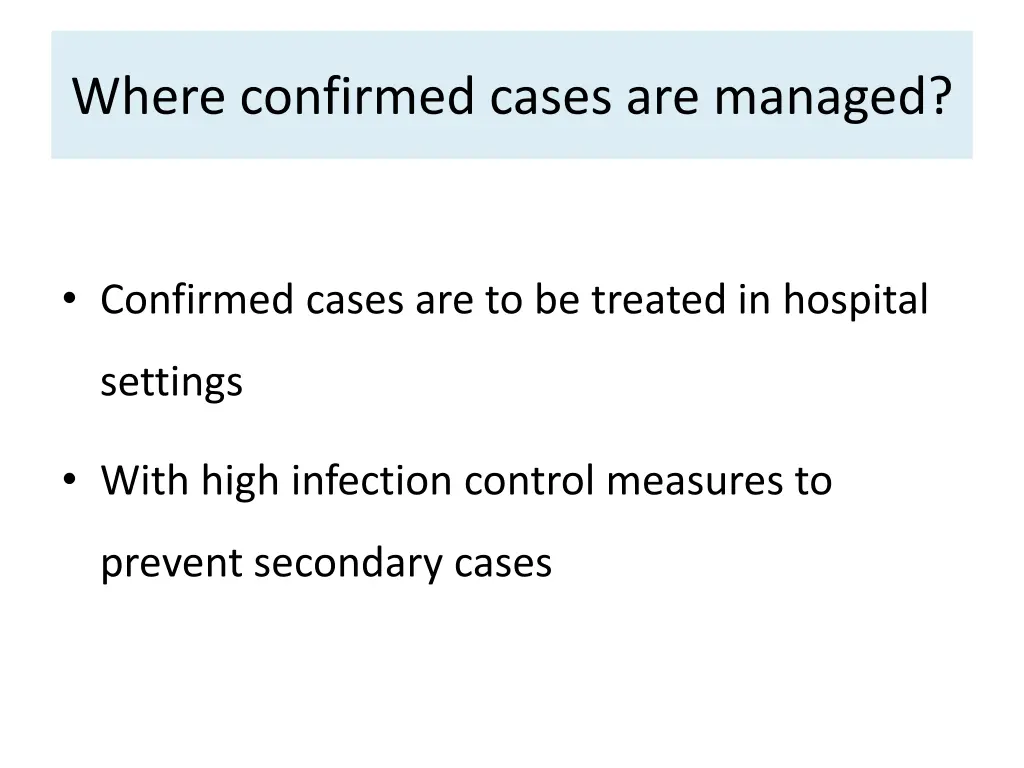 where confirmed cases are managed