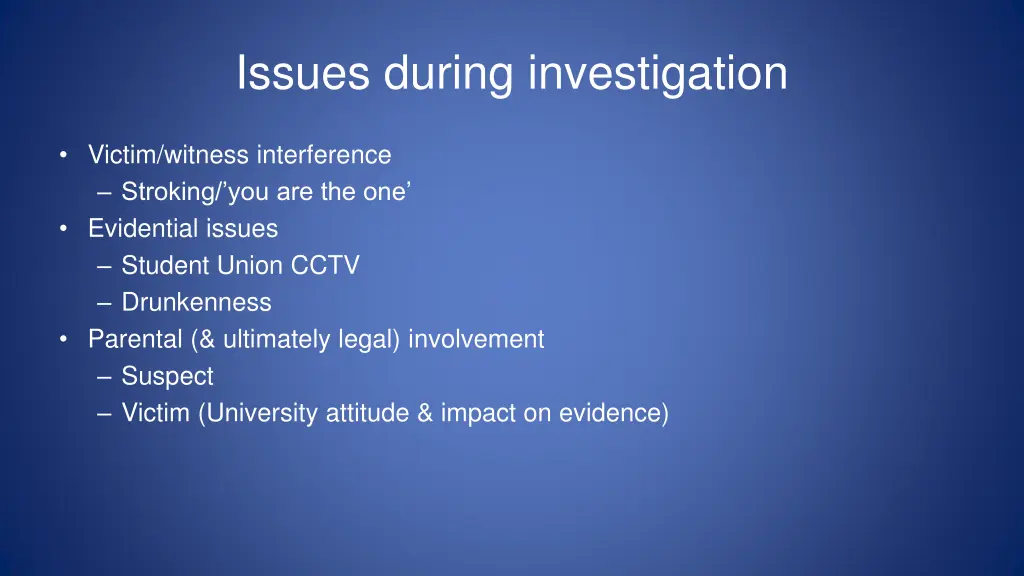 issues during investigation