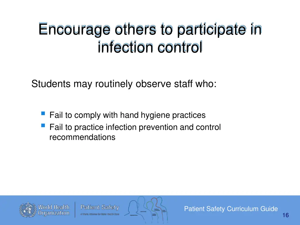 encourage others to participate in infection