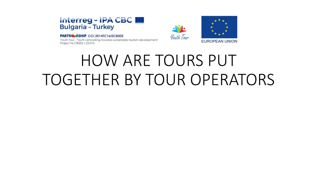 how are tours put together by tour operators