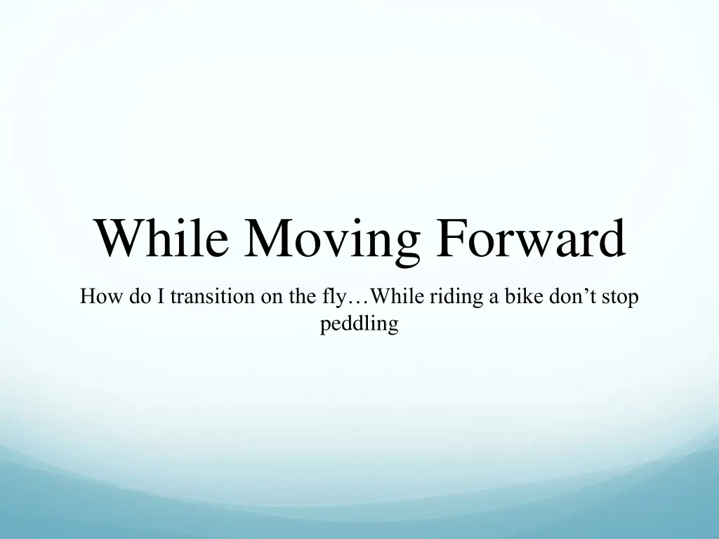 while moving forward