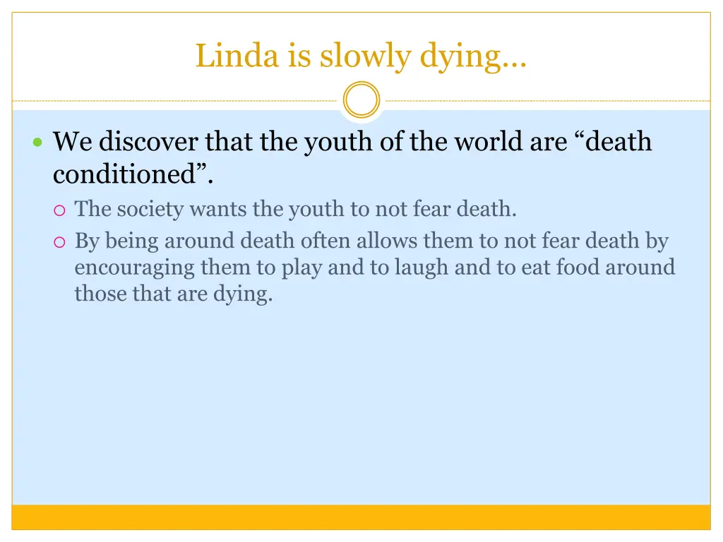 linda is slowly dying