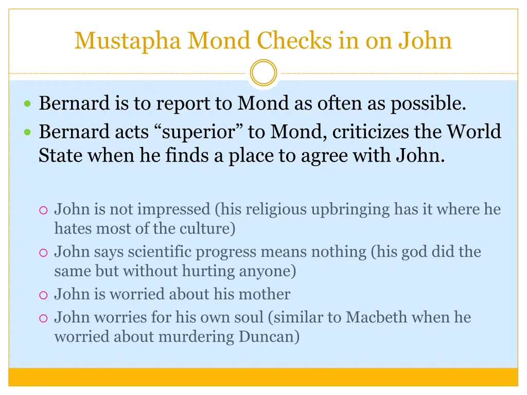 mustapha mond checks in on john