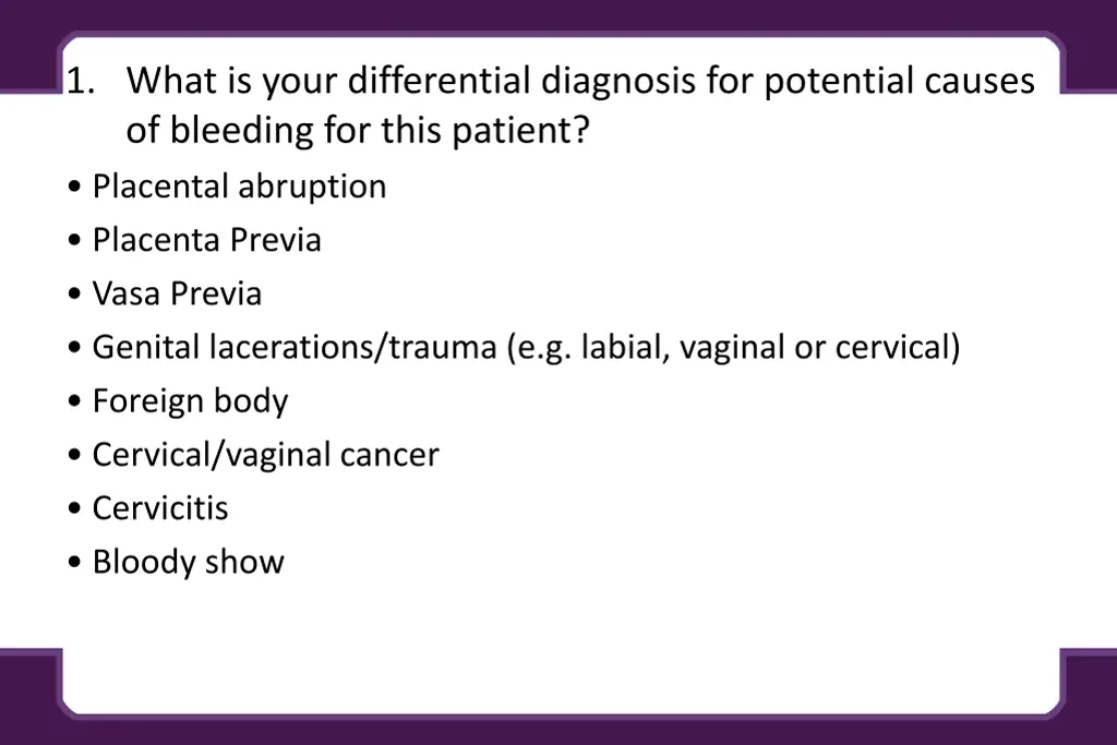 1 what is your differential diagnosis