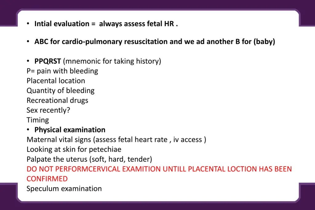 intial evaluation always assess fetal hr