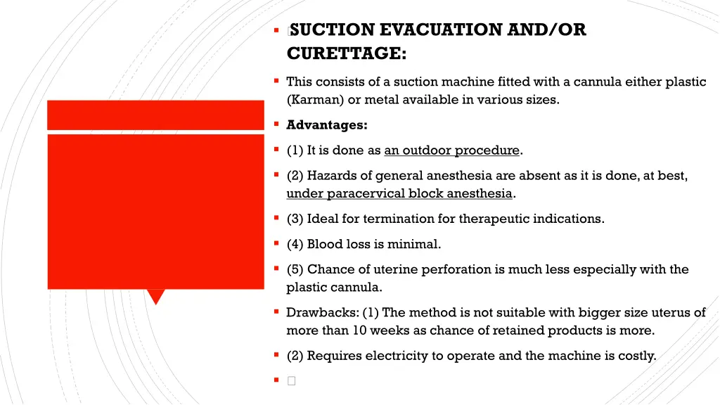 suction evacuation and or curettage