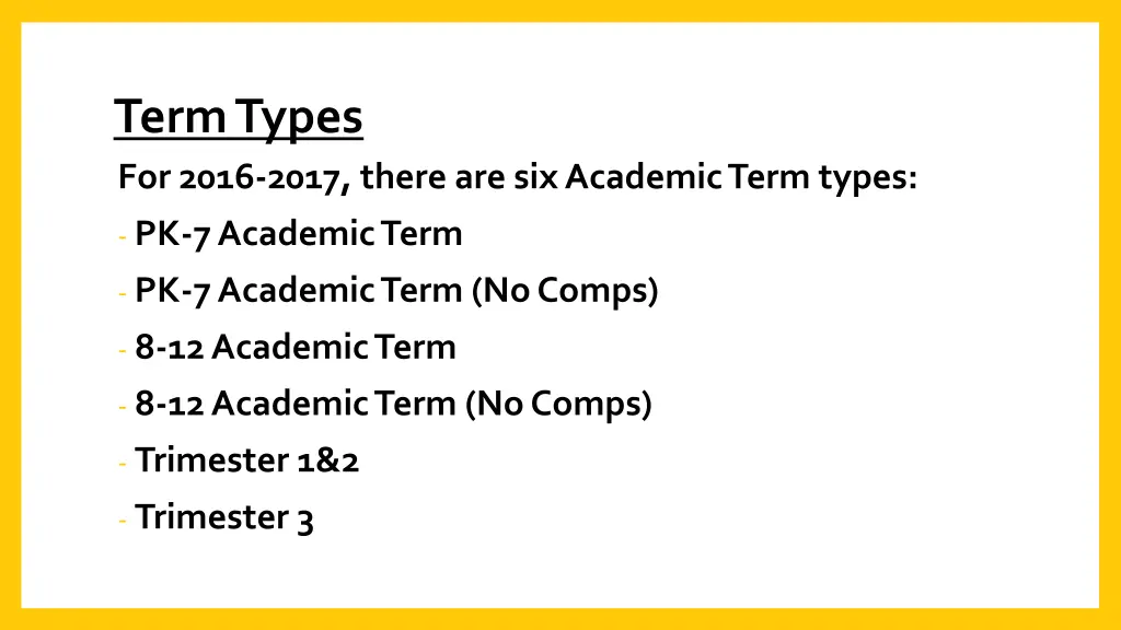 term types for 2016 2017 there are six academic