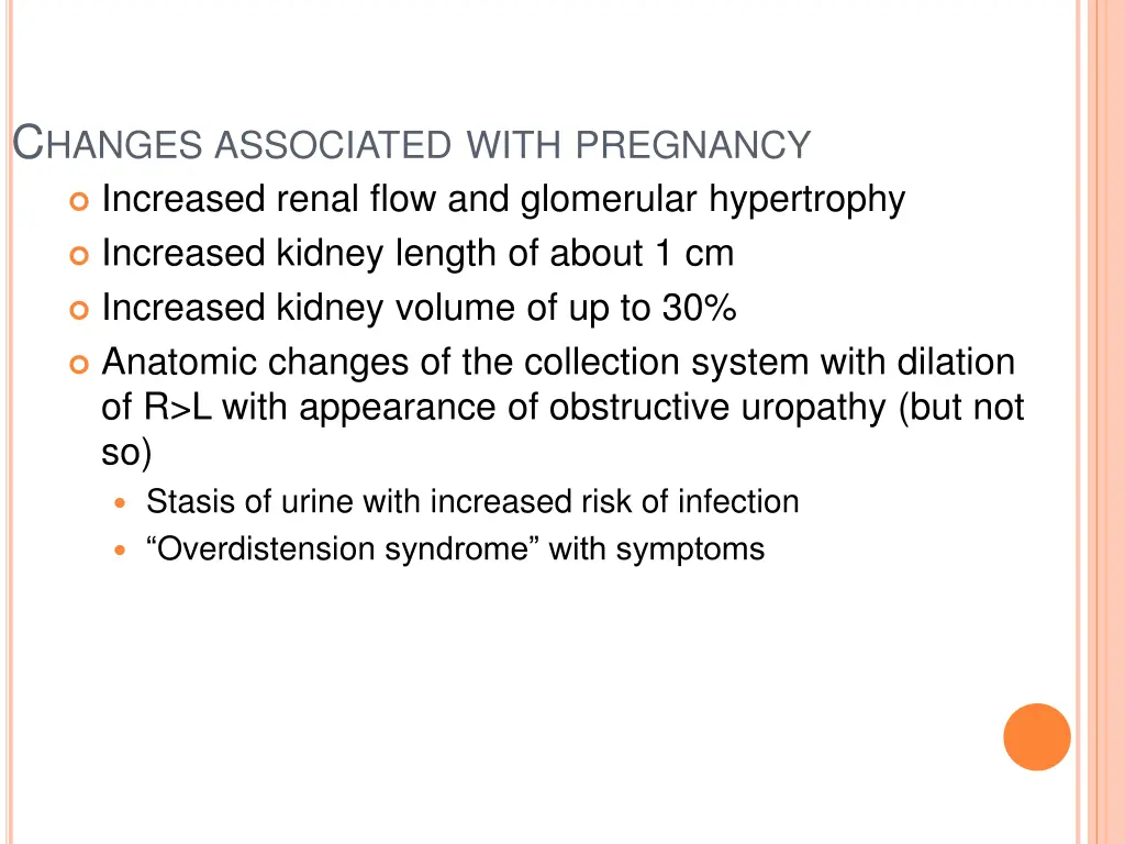 c hanges associated with pregnancy increased