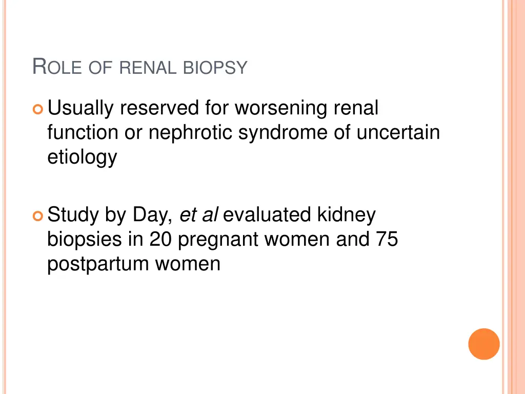 r ole of renal biopsy