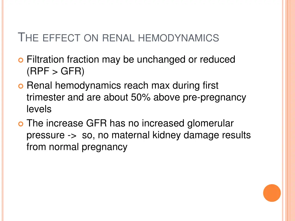 t he effect on renal hemodynamics