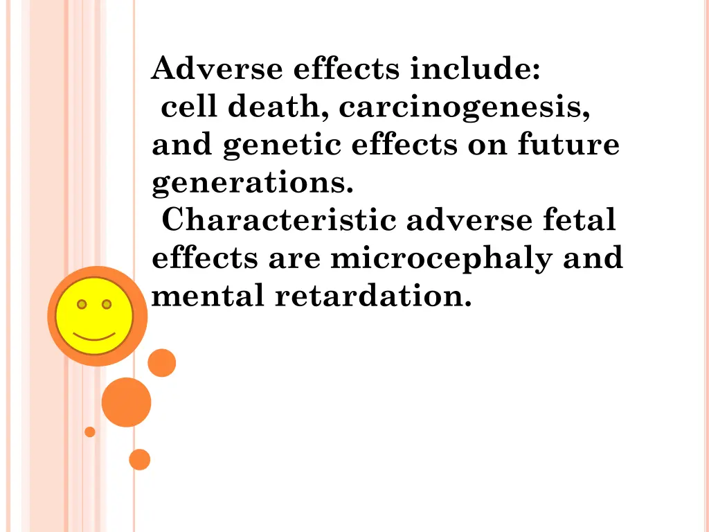 adverse effects include cell death carcinogenesis