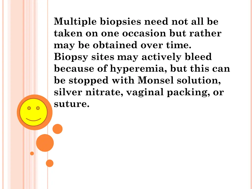 multiple biopsies need not all be taken