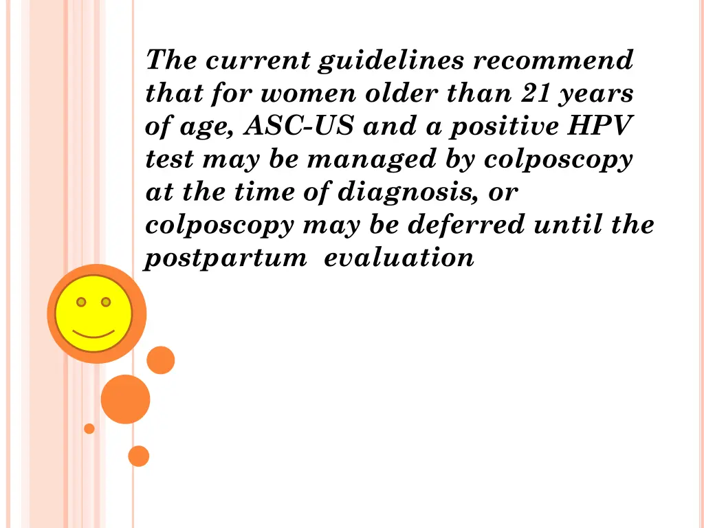 the current guidelines recommend that for women