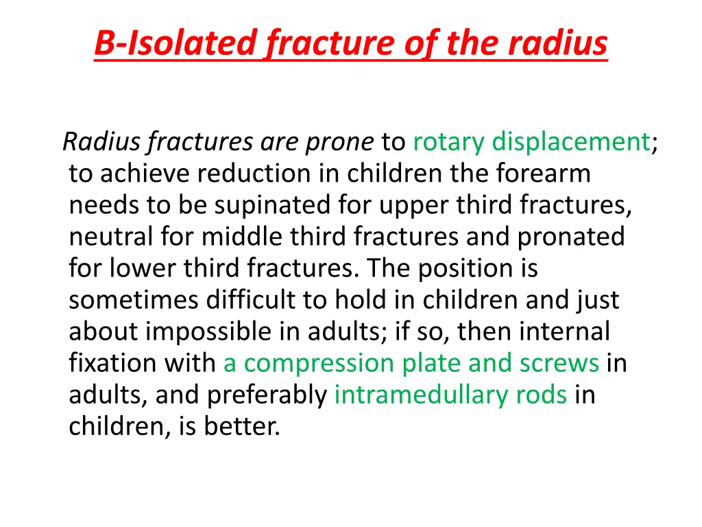 b isolated fracture of the radius